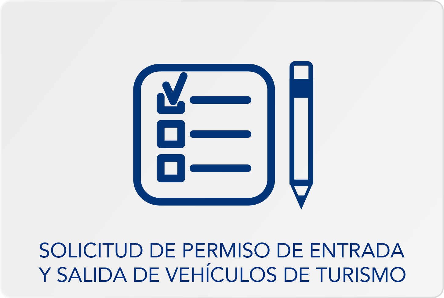 Solicitud de Permiso de Entrada y Salida de Vehículos de Turismo